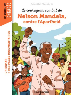 cover image of Le courageux combat de Nelson Mandela contre l'Apartheid